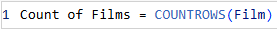 A DAX measure in Power BI Desktop which uses the COUNTROWS function to count the rows of a table called Film